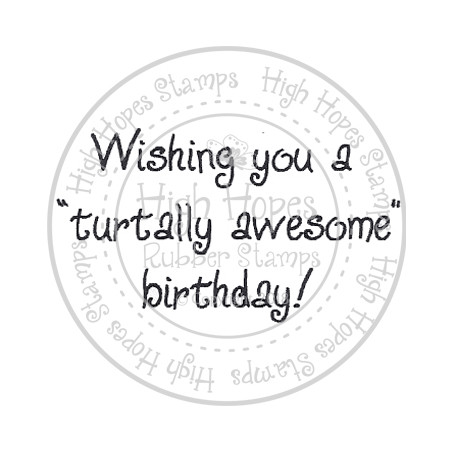 Second Chance - Wishing You a Turtally Awesome Birthday